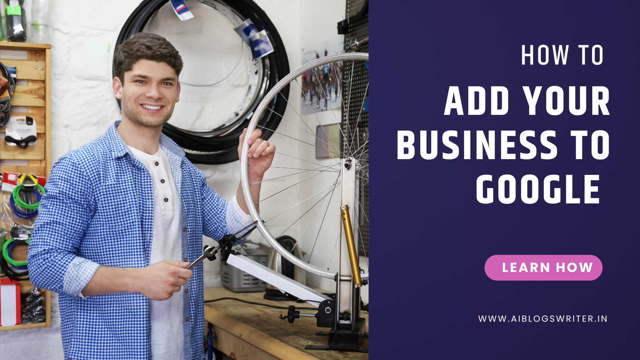 How to Add Your Business to Google? - AI Blogs